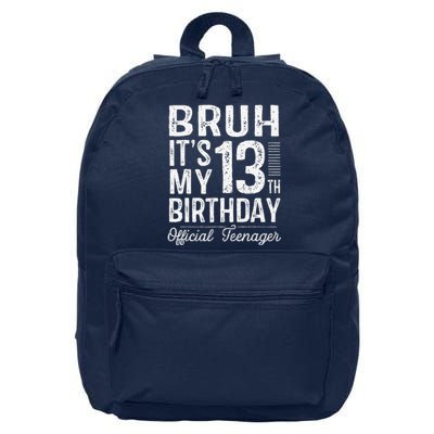 Bruh Its My 13th Birthday Teenager Gifts 13 Yr Old 16 in Basic Backpack