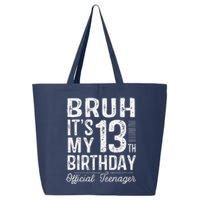 Bruh Its My 13th Birthday Teenager Gifts 13 Yr Old 25L Jumbo Tote