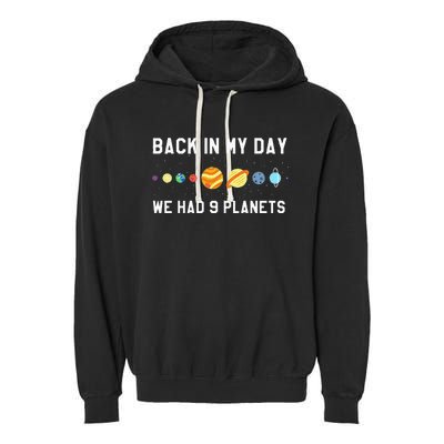 Back In My Day 9 Planets Pluto Space Astronomy Garment-Dyed Fleece Hoodie