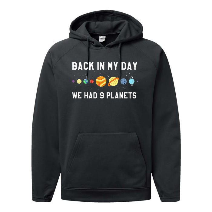 Back In My Day 9 Planets Pluto Space Astronomy Performance Fleece Hoodie