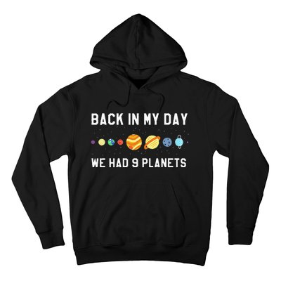 Back In My Day 9 Planets Pluto Space Astronomy Hoodie