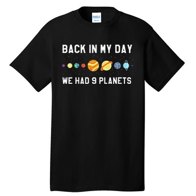 Back In My Day 9 Planets Pluto Space Astronomy Tall T-Shirt