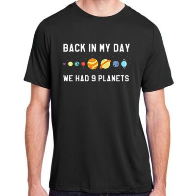 Back In My Day 9 Planets Pluto Space Astronomy Adult ChromaSoft Performance T-Shirt