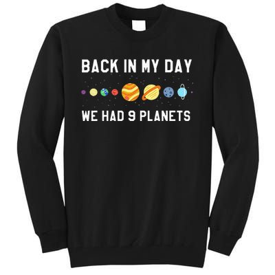 Back In My Day 9 Planets Pluto Space Astronomy Tall Sweatshirt