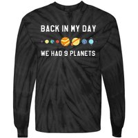 Back In My Day 9 Planets Pluto Space Astronomy Tie-Dye Long Sleeve Shirt