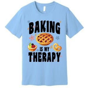 Baking Is My Therapy Cute Top Girls Fun Trendy Fashion Gift Premium T-Shirt