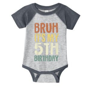 Bruh Its My 5th Birthday 5 Year Old Gifts Five Bday Infant Baby Jersey Bodysuit