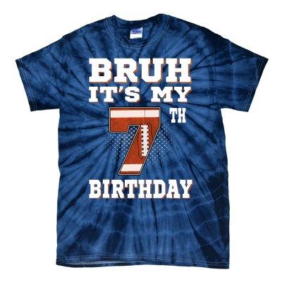 Bruh ItS My 7th Birthday 7 Year Old Football Tie-Dye T-Shirt