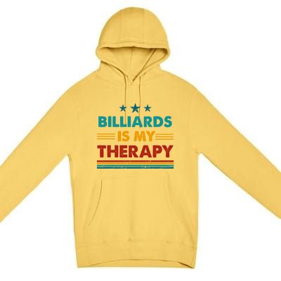 Billiards Is My Therapy Funny Billiards Gift Premium Pullover Hoodie