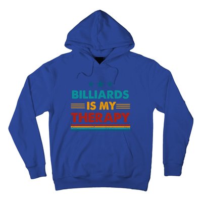 Billiards Is My Therapy Funny Billiards Gift Hoodie