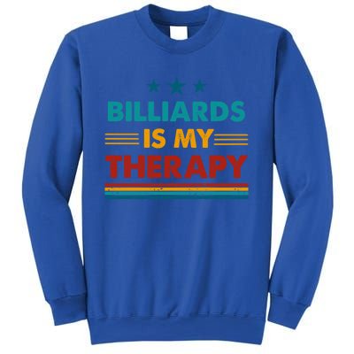 Billiards Is My Therapy Funny Billiards Gift Sweatshirt