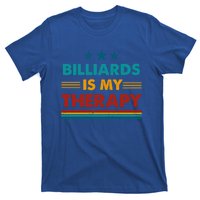 Billiards Is My Therapy Funny Billiards Gift T-Shirt