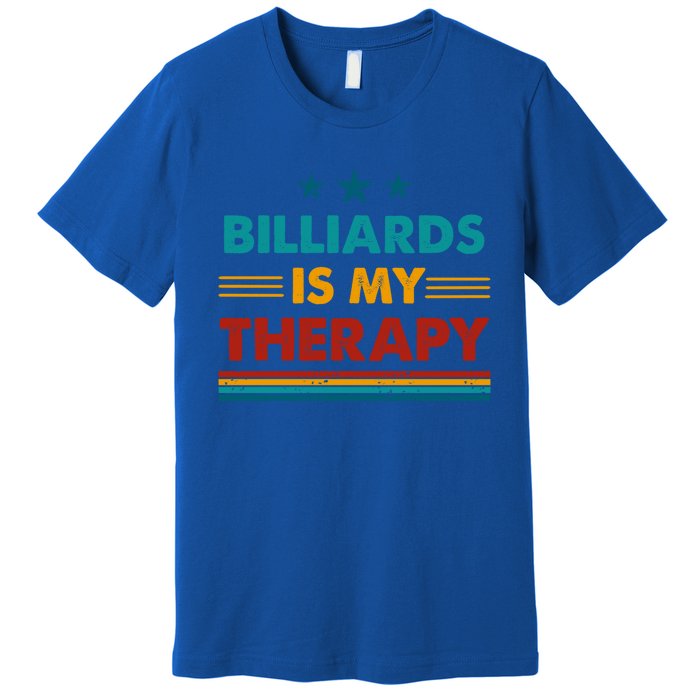 Billiards Is My Therapy Funny Billiards Gift Premium T-Shirt