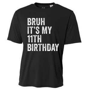 Bruh Its My 11th Birthday 11 Years Old Eleventh Birthday Cooling Performance Crew T-Shirt