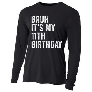 Bruh Its My 11th Birthday 11 Years Old Eleventh Birthday Cooling Performance Long Sleeve Crew