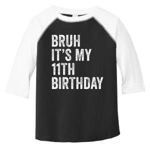 Bruh Its My 11th Birthday 11 Years Old Eleventh Birthday Toddler Fine Jersey T-Shirt