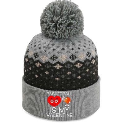 Basketball Is My Valentine Cute Basketball Valentines Day The Baniff Cuffed Pom Beanie