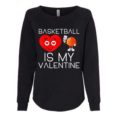 Basketball Is My Valentine Cute Basketball Valentines Day Womens California Wash Sweatshirt