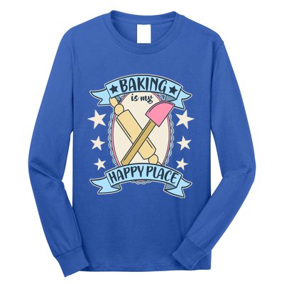 Baking Is My Happy Place Meaningful Gift Cute Baker Gift Long Sleeve Shirt