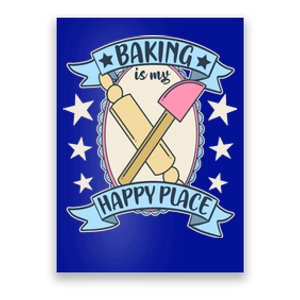 Baking Is My Happy Place Meaningful Gift Cute Baker Gift Poster