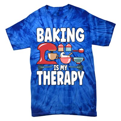 Baking Is My Therapy Gift Tie-Dye T-Shirt