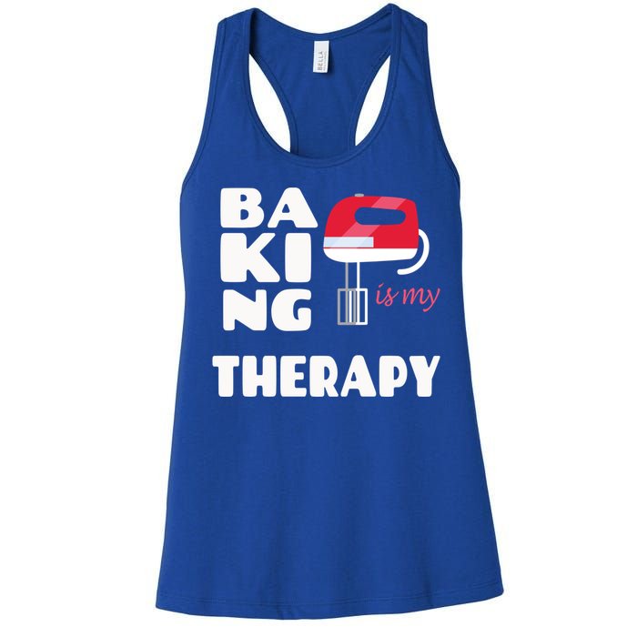 Baking Is My Therapy Gift Baker Baking Gift Cool Gift Women's Racerback Tank