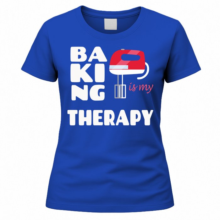 Baking Is My Therapy Gift Baker Baking Gift Cool Gift Women's T-Shirt