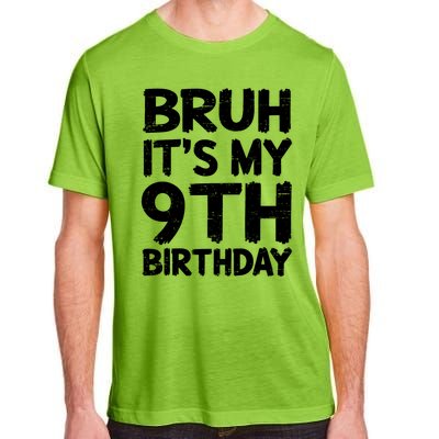 Bruh ItS My 9th Birthday 9 Year Old Birthday Gift Adult ChromaSoft Performance T-Shirt