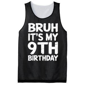 Bruh ItS My 9th Birthday 9 Year Old Birthday Gift Mesh Reversible Basketball Jersey Tank