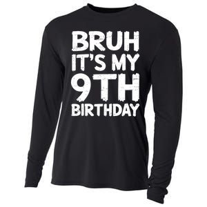 Bruh ItS My 9th Birthday 9 Year Old Birthday Gift Cooling Performance Long Sleeve Crew