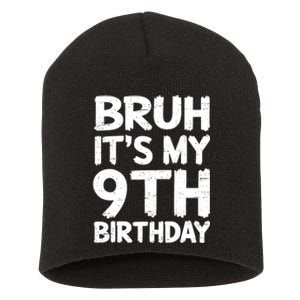 Bruh ItS My 9th Birthday 9 Year Old Birthday Gift Short Acrylic Beanie