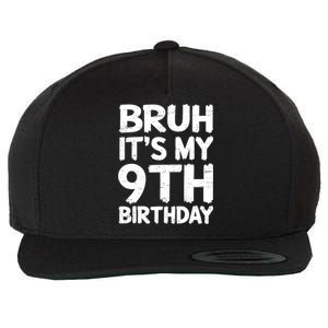 Bruh ItS My 9th Birthday 9 Year Old Birthday Gift Wool Snapback Cap