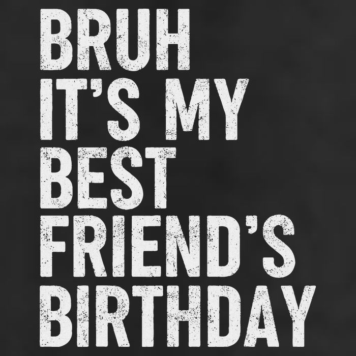 Bruh ItS My Best FriendS Birthday Funny Friend Sarcastic 11oz C Handle Ceramic Mug