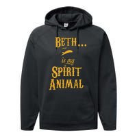 Beth... Is My Spirit Animal Performance Fleece Hoodie