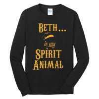 Beth... Is My Spirit Animal Tall Long Sleeve T-Shirt