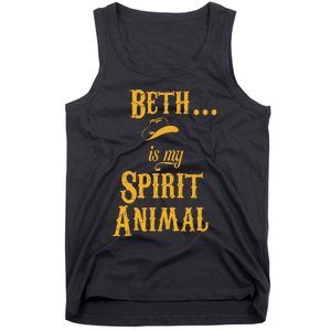 Beth... Is My Spirit Animal Tank Top