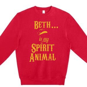 Beth... Is My Spirit Animal Premium Crewneck Sweatshirt