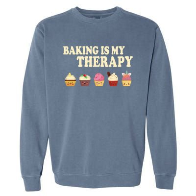 Baking Is My Therapy Great Gift Baker Baking Gift Funny Gift Garment-Dyed Sweatshirt