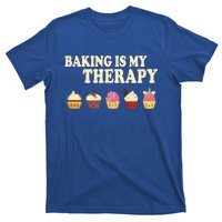 Baking Is My Therapy Great Gift Baker Baking Gift Funny Gift T-Shirt