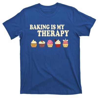 Baking Is My Therapy Great Gift Baker Baking Gift Funny Gift T-Shirt