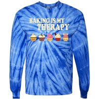 Baking Is My Therapy Great Gift Baker Baking Gift Funny Gift Tie-Dye Long Sleeve Shirt