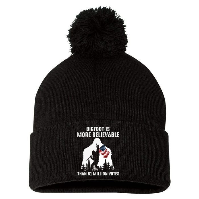 Bigfoot Is More Believable Than 81 Million Votes Vintage Pom Pom 12in Knit Beanie