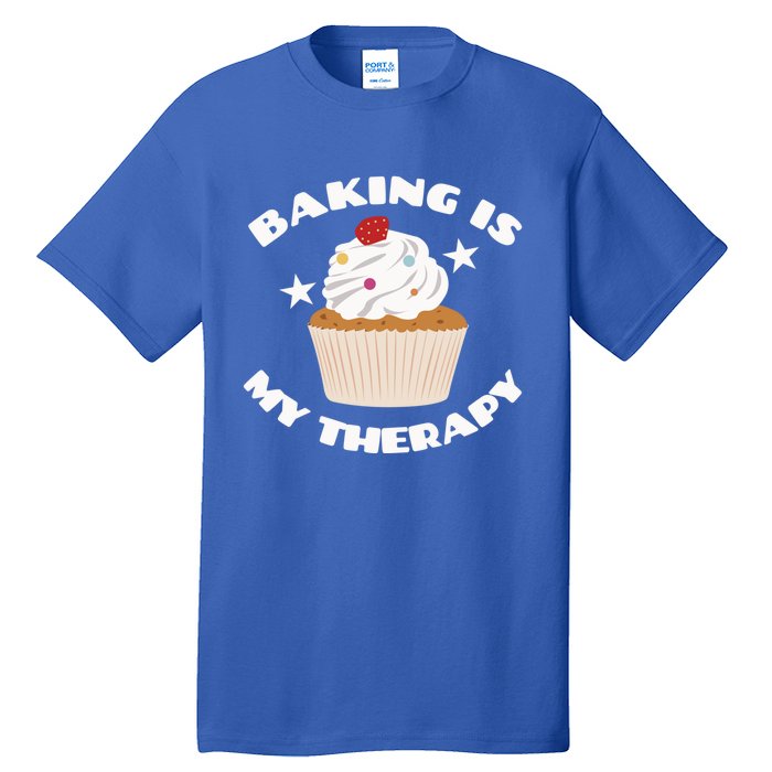 Baking Is My Therapy Gift Baker Baking Gift Great Gift Tall T-Shirt