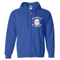 Baking Is My Therapy Gift Baker Baking Gift Great Gift Full Zip Hoodie