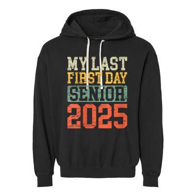 Bruh ItS My Last First Day Senior 2025 Back To School Funny Garment-Dyed Fleece Hoodie