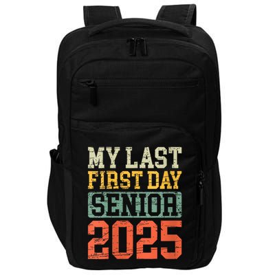 Bruh ItS My Last First Day Senior 2025 Back To School Funny Impact Tech Backpack