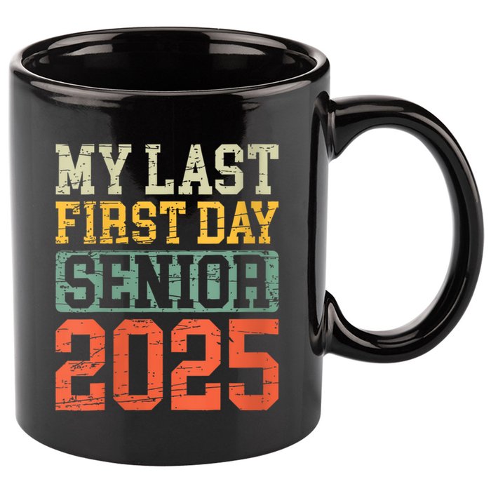 Bruh ItS My Last First Day Senior 2025 Back To School Funny 11oz C Handle Ceramic Mug