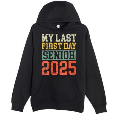 Bruh ItS My Last First Day Senior 2025 Back To School Funny Premium Pullover Hoodie