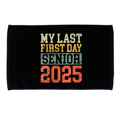 Bruh ItS My Last First Day Senior 2025 Back To School Funny Microfiber Hand Towel