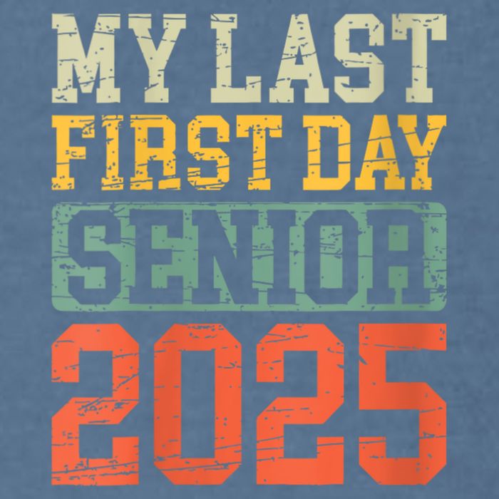 Bruh ItS My Last First Day Senior 2025 Back To School Funny Garment-Dyed Sweatshirt